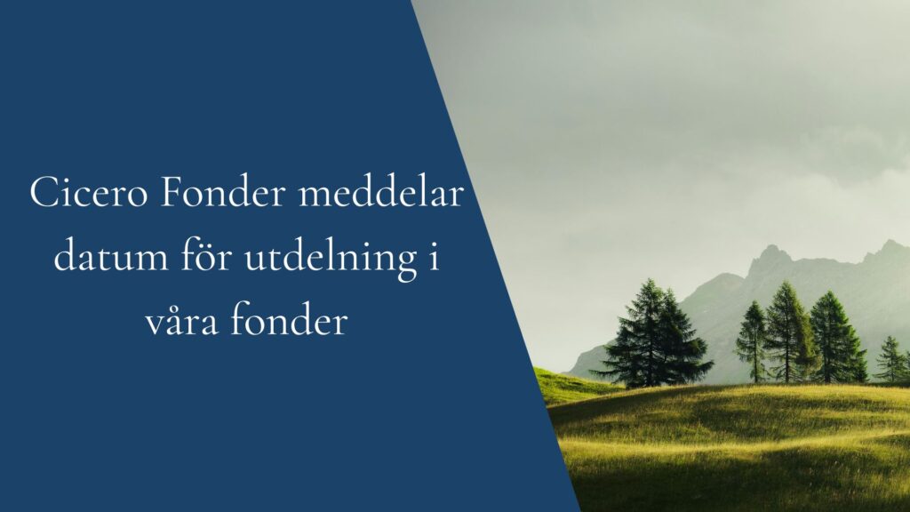 Bild för artikel: Cicero Fonder meddelar datum för utdelning i våra fonder